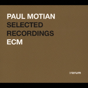 PAUL MOTIAN / ポール・モチアン / PAUL MOTIAN SELECTED RECORDINGS ECM / ECM 24bit ベスト・セレクション~ポール・モチアン