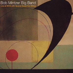 BOB MINTZER / ボブ・ミンツァー / Live at MCG with Special Guest Kurt Elling / ライヴ・アット・マンチェスター・クラフツメンズ・ギルド