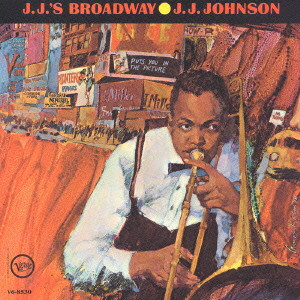 J.J.JOHNSON / J.J.ジョンソン / J.J.'S BROADWAY / J.J.ズ・ブロードウェイ