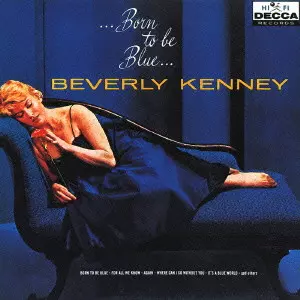 BEVERLY KENNY / ベヴァリー・ケニー / BORN TO BE BLUE / ボーン・トゥ・ビー・ブルー