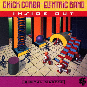 CHICK COREA ELEKTRIC BAND / チック・コリア・エレクトリック・バンド / INSIDE OUT / インサイド・アウト