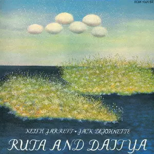 KEITH JARRETT & JACK DEJOHNETTE / キース・ジャレット&ジャック・ディジョネット / RUTA AND DAITYA / ルータ・アンド・ダイチャ