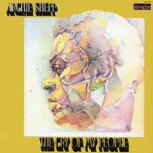 ジャズ CD Archie Shepp The Cry Of My People UCCI3009 Impulse! /00110 THE CRY OF MY PEOPLE / ザ・クライ・オブ・マイ・ピープル/ARCHIE