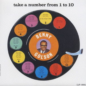 BENNY GOLSON / ベニー・ゴルソン / TAKE A NUMBER FROM 1 TO 10 / テイク・ア・ナンバー・フロム 1 トゥ 10