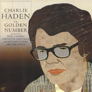 CHARLIE HADEN / チャーリー・ヘイデン / THE GOLDEN NUMBER / ザ・ゴールデン・ナンバー