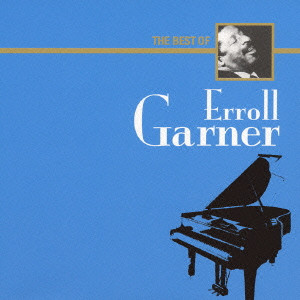 ERROLL GARNER / エロール・ガーナー / A THOUSAND YEN JAZZ: THE BEST OF ERROLL GARNER / ザ・ベスト・オブ・エロール・ガーナー