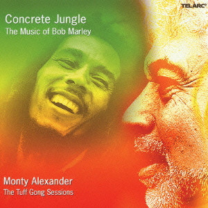 MONTY ALEXANDER / モンティ・アレキサンダー / CONCRETE JUNGLE THE MUSIC OF BOB MARLEY / コンクリート・ジャングル:ザ・ミュージック・オブ・ボブ・マーリー