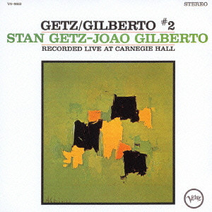 GETZ/GILBERTO #2 / ゲッツ/ジルベルト#2[+5]/スタン・ゲッツ,ジョアン 