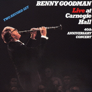 ユニバーサルミュージック 即決2CD BENNY GOODMAN LIVE AT CARNEGIE HALL 40TH ANNIVERSARY CONCERT / ベニーグッドマン カーネギーホール H01