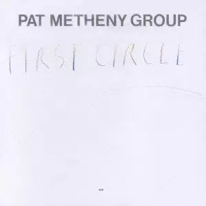 PAT METHENY GROUP / パット・メセニー・グループ / FIRST CIRCLE / ファースト・サークル