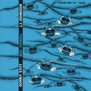 SONNY STITT & BUD POWELL & J.J. JOHNSON / ソニー・スティット&バド・パウエル&J.J.ジョンソン / SONNY STITT/BUD POWELL/J.J.JOHNSON / ソニー・スティット~バド・パウエル~J.J.ジョンソン