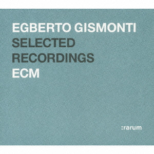 EGBERTO GISMONTI / エグベルト・ジスモンチ / ECM 24-BIT ベスト・セレクション