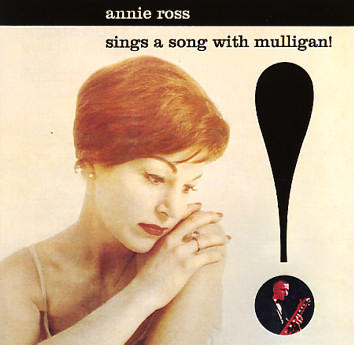Sing A Song With Mulligan! / アニー・ロスは歌う[+6]/ANNIE ROSS ...