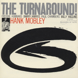 HANK MOBLEY / ハンク・モブレー / ザ・ターンアラウンド