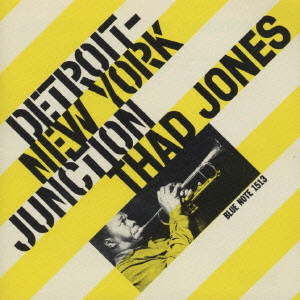 THAD JONES / サド・ジョーンズ / デトロイト・ニューヨーク・ジャンクション