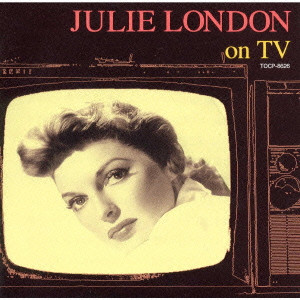 JULIE LONDON ON TV / ジュリー・ロンドン・オン・TV/JULIE LONDON 