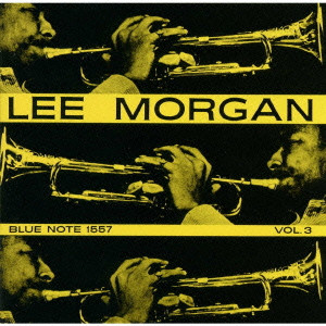 LEE MORGAN / リー・モーガン / LEE MORGAN VOLUME 3 / リー・モーガンVOL．3