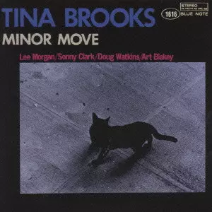 マイナー・ムーヴ／ティナ・ブルックス マイナー・ムーヴ/TINA BROOKS/ティナ・ブルックス｜JAZZ｜ディスク