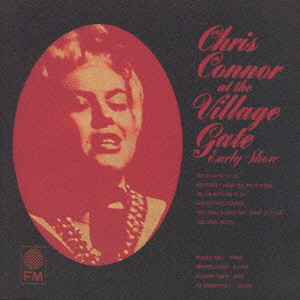 CHRIS CONNOR / クリス・コナー / CHRIS CONNOR AT THE VILLAGE GATE / ヴィレッジ・ゲイトのクリス・コナー