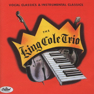 NAT KING COLE / ナット・キング・コール / VOCAL CLASSICS & INSTRUMENTAL CLASSICS / ヴォーカル・クラシックス＆ピアノ・クラシックス