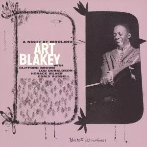 A NIGHT AT BIRDLAND WITH THE ART BLAKEY QUINTET VOL.1 / バード