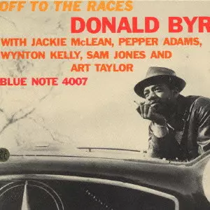 オフ・トゥ・ザ・レイシズ/ドナルド・バード OFF TO THE RACES / オフ・トゥ・ザ・レイシス/DONALD BYRD