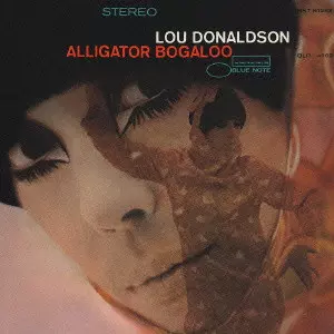 ALLIGATOR BOGALOO / アリゲイター・ブーガルー/LOU DONALDSON/ルー