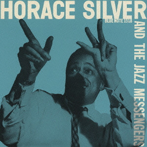 HORACE SILVER / ホレス・シルバー / HORACE SILVER AND THE JAZZ MESSENGERS / ホレス・シルヴァー&ザ・ジャズ・メッセンジャーズ