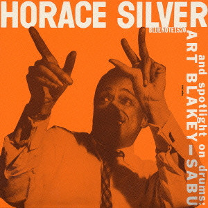 HORACE SILVER / ホレス・シルバー / HORACE SILVER TRIO AND ART BLAKEY-SABU / ホレス・シルヴァー・トリオ&アート・ブレイキー,サブー