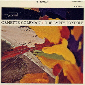 ORNETTE COLEMAN / オーネット・コールマン / THE EMPTY FOXHOLE / ジ・エンプティ・フォックスホール