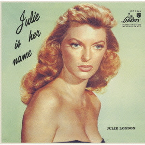 JULIE LONDON / ジュリー・ロンドン / JULIE IS HER NAME / 彼女の名はジュリーVol.1&2