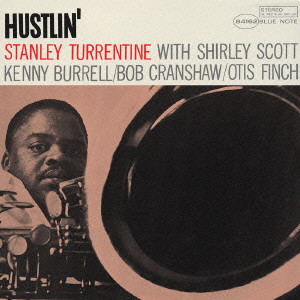 STANLEY TURRENTINE / スタンリー・タレンタイン / HUSTLIN' / ハッスリン
