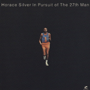 HORACE SILVER / ホレス・シルバー / IN PURSUIT OF THE 27TH MAN / イン・パースート・オブ・ザ・27th・マン