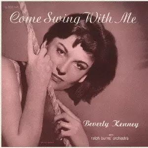 BEVERLY KENNY / ベヴァリー・ケニー / COME SWING WITH ME / カム・スイング・ウィズ・ミー