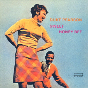 DUKE PEARSON / デューク・ピアソン / SWEET HONEY BEE / スイート・ハニー・ビー