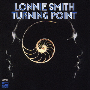 LONNIE SMITH (DR. LONNIE SMITH) / ロニー・スミス (ドクター・ロニー・スミス) / TURNING POINT / ターニング・ポイント