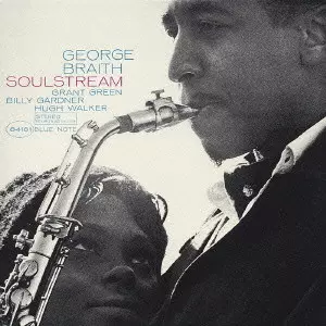ジョージ・ブレイス/ソウル・ストリーム SOUL STREAM / ソウル・ストリーム/GEORGE BRAITH/ジョージ