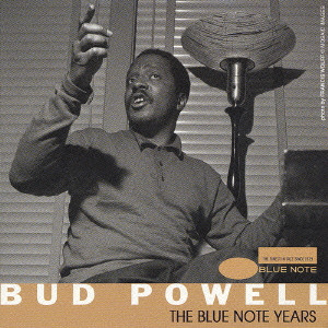 BUD POWELL / バド・パウエル / THE BLUE NOTE YEARS / ブルーノート・イヤーズ