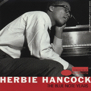 THE BLUE NOTE YEARS / ブルーノート・イヤーズ/HERBIE  HANCOCK/ハービー・ハンコック｜JAZZ｜ディスクユニオン・オンラインショップ｜diskunion.net