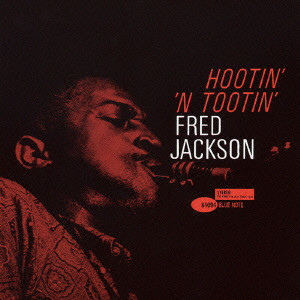 FRED JACKSON / フレッド・ジャクソン / FOOTIN' 'N TOOTIN' / フーティン・ン・トゥーティン