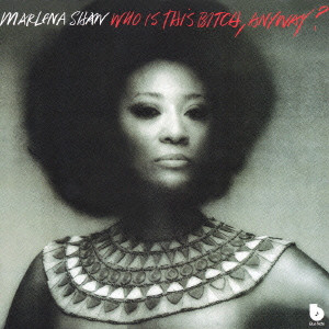 MARLENA SHAW / マリーナ・ショウ / WHO IS THIS BITCH, ANYWAY / フー・イズ・ジス・ビッチ・エニウェイ