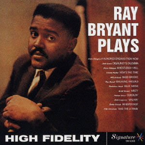 RAY BRYANT / レイ・ブライアント / RAY BRYANT PLAYS / レイ・ブライアント・プレイズ