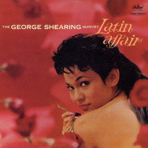 GEORGE SHEARING / ジョージ・シアリング / LATIN AFFAIR / ラテン・アフェア