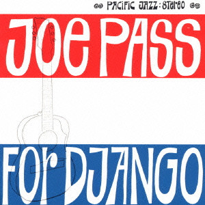 JOE PASS / ジョー・パス / FOR DJANGO / フォー・ジャンゴ
