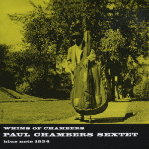 PAUL CHAMBERS / ポール・チェンバース / Whims of Chambers / ウィムス・オブ・チェンバース