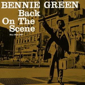 BENNIE GREEN / ベニー・グリーン / Back On the Scene / バック・オン・ザ・シーン