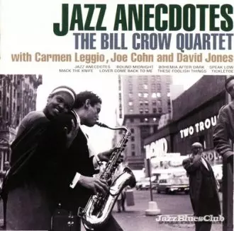 ビル・クロウ・カルテット / Jazz Anecdotes / ジャズ・アネクドーツ