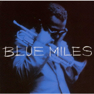 MILES DAVIS / マイルス・デイビス / BLUE MILES / ブルー・マイルス