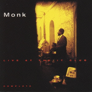 THELONIOUS MONK / セロニアス・モンク / Live At The It Club - Complete / ライヴ・アット・ジ・イット・クラブ