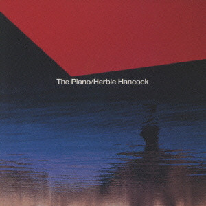HERBIE HANCOCK / ハービー・ハンコック / THE PIANO / ザ・ピアノ